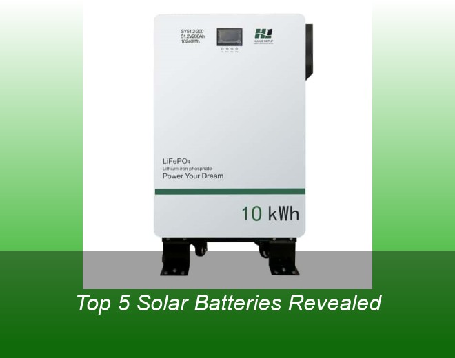 Top 5 Solar Batteries Revealed